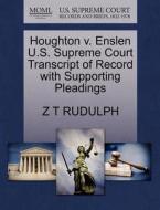 Houghton V. Enslen U.s. Supreme Court Transcript Of Record With Supporting Pleadings di Z T Rudulph edito da Gale, U.s. Supreme Court Records