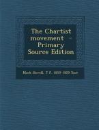 The Chartist Movement di Mark Hovell, T. F. 1855-1929 Tout edito da Nabu Press
