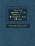 The Ore Deposits of New Mexico... di Waldemar Lindgren edito da Nabu Press