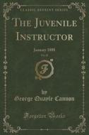 The Juvenile Instructor, Vol. 23 di George Quayle Cannon edito da Forgotten Books