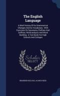 The English Language di Brainerd Kellogg, Alonzo Reed edito da Sagwan Press