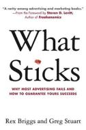 What Sticks di Rex Briggs, Greg Stuart edito da Kaplan Aec Education
