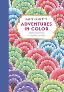 Kaffe Fassett's Adventures in Color (Adult Coloring Book): 36 Coloring Plates, 10 Inspiring Tutorials di Kaffe Fassett edito da Abrams