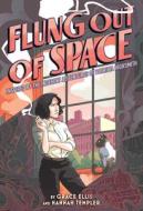 Flung Out of Space: The Indecent Adventures of Patricia Highsmith di Grace Ellis edito da Abrams & Chronicle Books