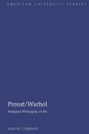 Proust/Warhol di David Carrier edito da Lang, Peter