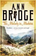 The Malady in Madeira di Ann Bridge edito da BLOOMSBURY 3PL