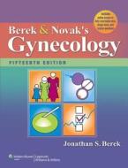 Berek And Novak\'s Gynecology di Jonathan S. Berek edito da Lippincott Williams And Wilkins