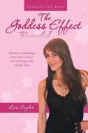 The Goddess Effect-Revealed di Lori Snyder edito da Balboa Press