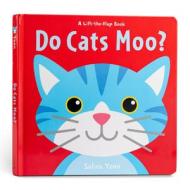 Do Cats Moo? di Salina Yoon edito da Sterling Publishing Co Inc