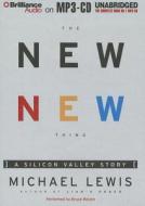 The New New Thing: A Silicon Valley Story di Michael Lewis edito da Brilliance Audio