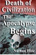 Death of Civilization; The Apocalypse Begins di Nathan Hale edito da Createspace