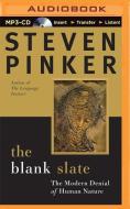 The Blank Slate: The Modern Denial of Human Nature di Steven Pinker edito da Brilliance Audio