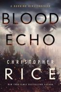 Blood Echo di Christopher Rice edito da THOMAS & MERCER