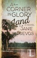 A Corner in Glory Land di Janie Devos edito da Kensington Publishing