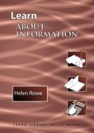 Learn About Information  International Edition di Helen Rowe edito da TotalRecall Publications