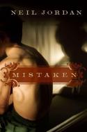 Mistaken di Neil Jordan edito da SOFT SKULL PR