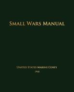 Small Wars Manual di United States Marine Corps edito da Watchmaker Publishing