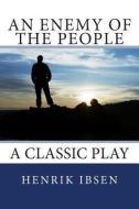An Enemy of the People (a Classic Play) di Henrik Ibsen edito da READACLASSIC COM