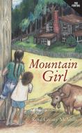 Mountain Girl di Rose Creasy McMills edito da Redemption Press