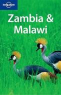 Zambia And Malawi di Alan Murphy edito da Lonely Planet Publications Ltd