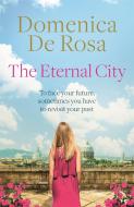 The Eternal City di Domenica De Rosa edito da Quercus Publishing