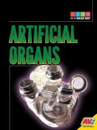 Artificial Organs di Tammy Gagne edito da AV2 BY WEIGL