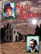 The Maid of Arran (b&w) di L. Frank Baum edito da Lulu.com