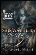 Skinwalkers 2: The Uprising di Monica L. Smith edito da INDEPENDENTLY PUBLISHED