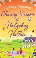 Chasing Dreams At Hedgehog Hollow Chasing Dreams At Hedgehog Hollow