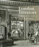 London Interiors di John (Architecture Editor for Country Life magazine) Cornforth edito da Aurum Press