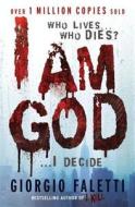 I Am God di Giorgio Faletti edito da Little, Brown Book Group