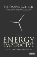 The Energy Imperative di Hermann Scheer edito da Taylor & Francis Ltd