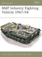 BMP Infantry Fighting Vehicle, 1967-94 di Steven Zaloga edito da Bloomsbury Publishing PLC