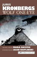 Wolf One-Eye = di Juris Kronbergs edito da Arc Publications