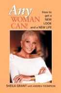 Any Woman Can! di Sheila Grant edito da Paraview Press