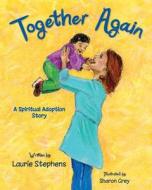Together Again di Laurie Stephens edito da Boutique of Quality Books