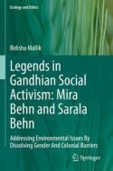 Legends in Gandhian Social Activism: Mira Behn and Sarala Behn di Bidisha Mallik edito da Springer International Publishing