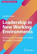 Leadership in New Working Environments di Sandra Gauer edito da Springer Nature Switzerland