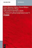 Grundthemen der Literaturwissenschaft: Form edito da Gruyter, Walter de GmbH