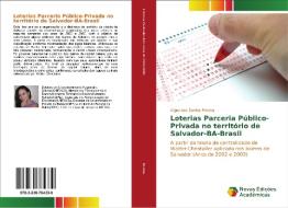 Loterias Parceria Público-Privada no território de Salvador-BA-Brasil di Aliger dos Santos Pereira edito da Novas Edições Acadêmicas