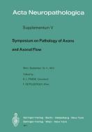 Symposium on Pathology of Axons and Axonal Flow edito da Springer Berlin Heidelberg