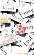 Das verspielte Papier di Kerstin Hensel edito da Luchterhand Literaturvlg.