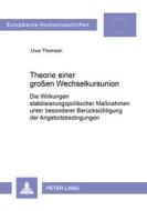 Theorie einer großen Wechselkursunion di Uwe Thomsen edito da Lang, Peter GmbH