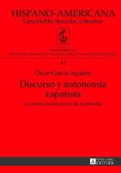 Discurso y autonomía zapatista di Óscar García Agustín edito da Lang, Peter GmbH