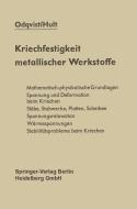 Kriechfestigkeit metallischer Werkstoffe di Jan Hult, Folke K. G. Odqvist edito da Springer Berlin Heidelberg