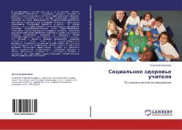 Sotsial'noe Zdorov'e Uchitelya di Anisimov Aleksey edito da Lap Lambert Academic Publishing