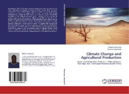 Climate Change and Agricultural Production di Phokele Maponya, Sylvester Mpandeli edito da LAP Lambert Academic Publishing