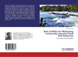 Role of NGOs for Motivating Community towards Flood Risk Reduction di Md Manirul Islam edito da LAP Lambert Academic Publishing