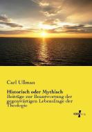 Historisch oder Mythisch di Carl Ullman edito da Vero Verlag