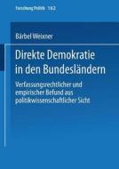 Direkte Demokratie in den Bundesländern di Bärbel Weixner edito da VS Verlag für Sozialwissenschaften